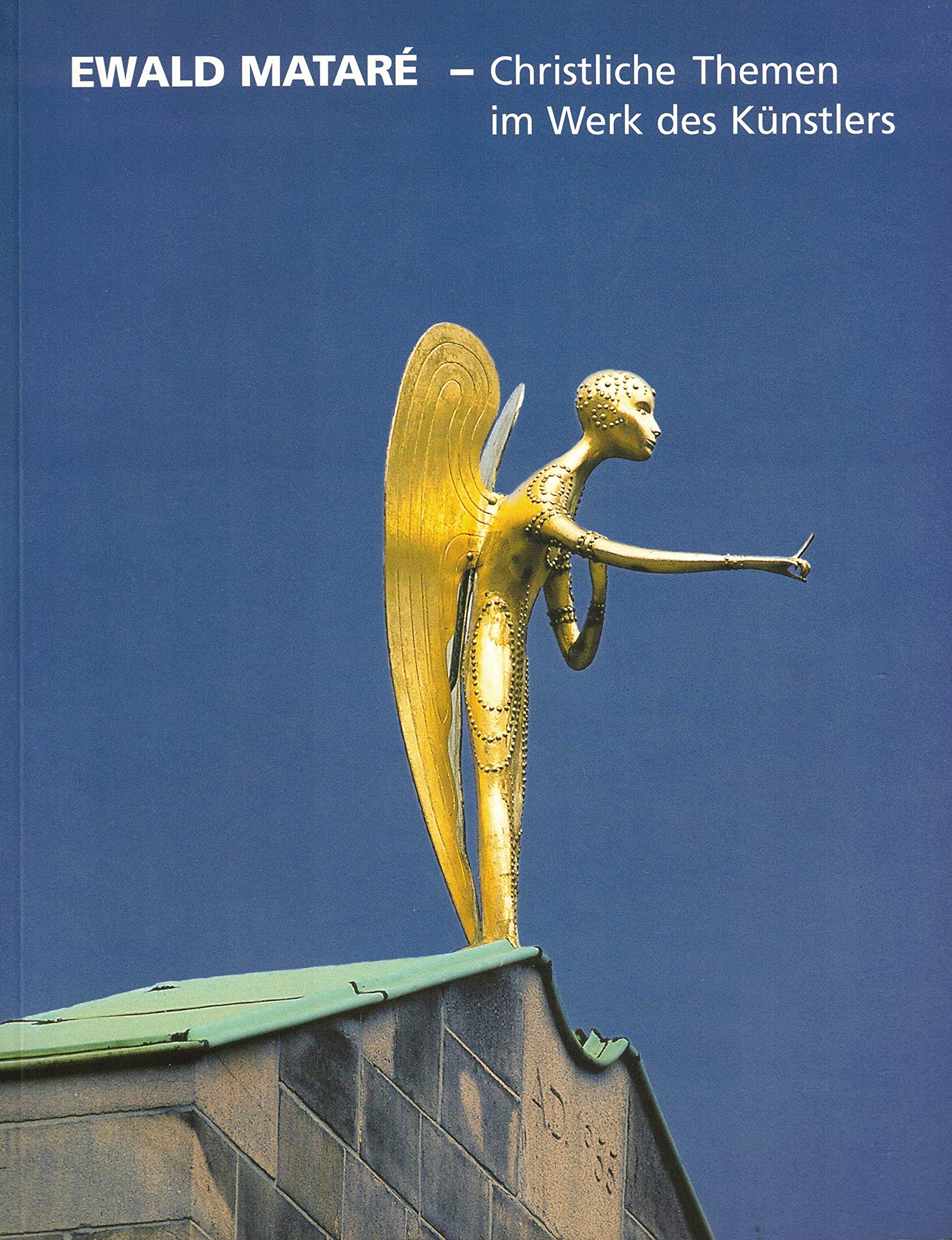Ewald Mataré - Christliche Themen im Werk des Künstlers: Katalog zur Ausstellung im Erzbischöflichen Diözesanmuseum 22.9.1995-17.2.1996 Books