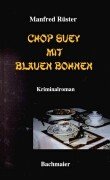 Chop Suey mit blauen Bohnen: Kriminalroman Crime & Thrillers