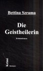 Die Geistheilerin: Kriminalroman Contemporary literature