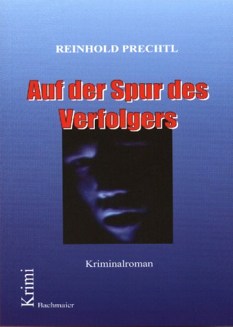 Auf der Spur des Verfolgers: Kriminalroman Crime & Thrillers
