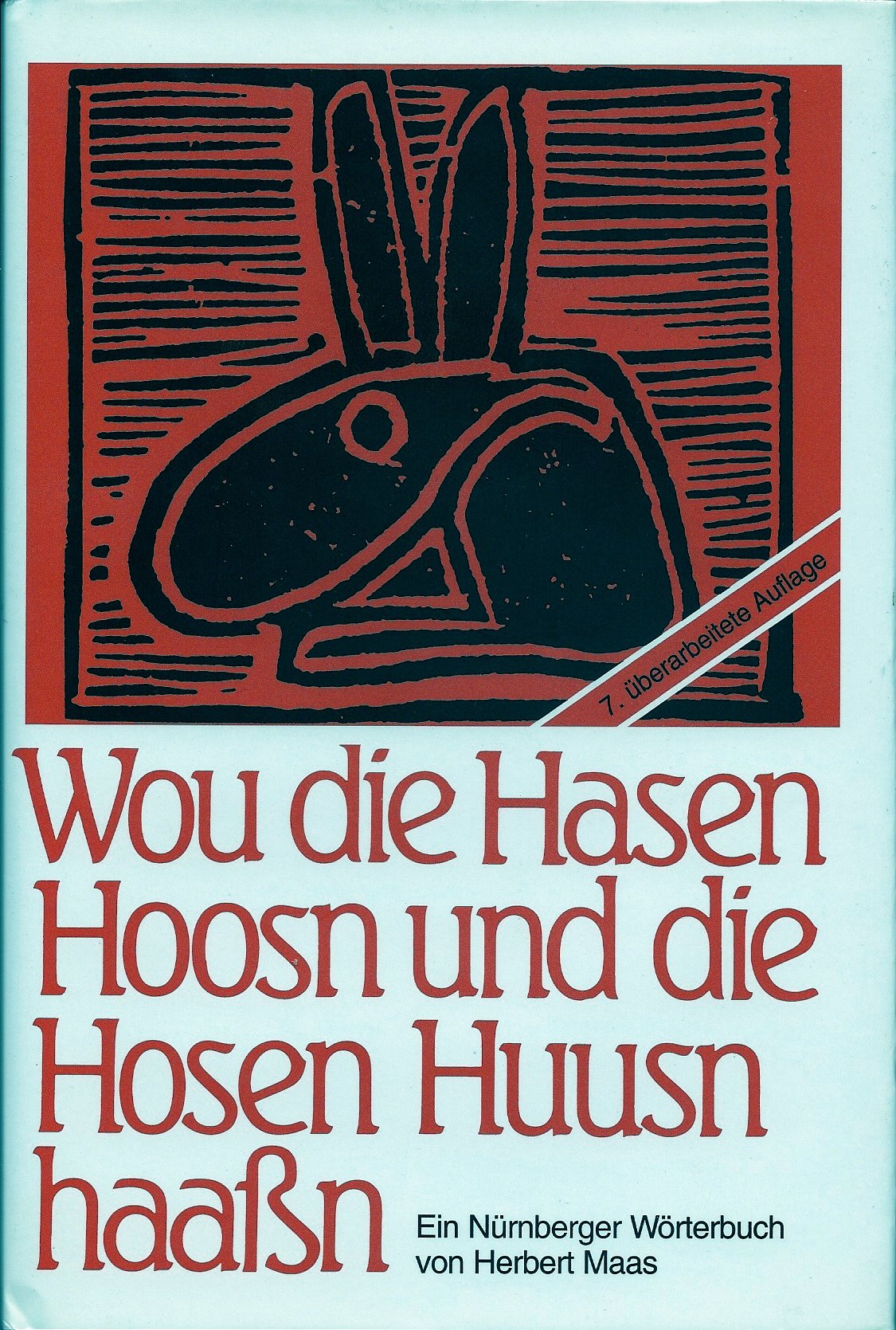 Wou die Hasen Hoosn und die Hosen Huusn haassn: Ein Nürnberger Wörterbuch Books