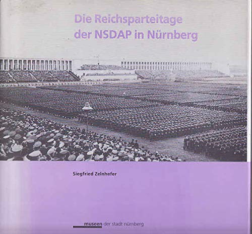 Die Reichsparteitage der NSDAP in Nürnberg. German history