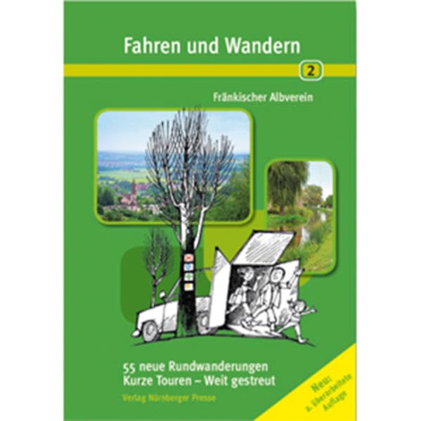 Fahren und Wandern 2: 55 neue Rundwanderungen Leisure & Fun