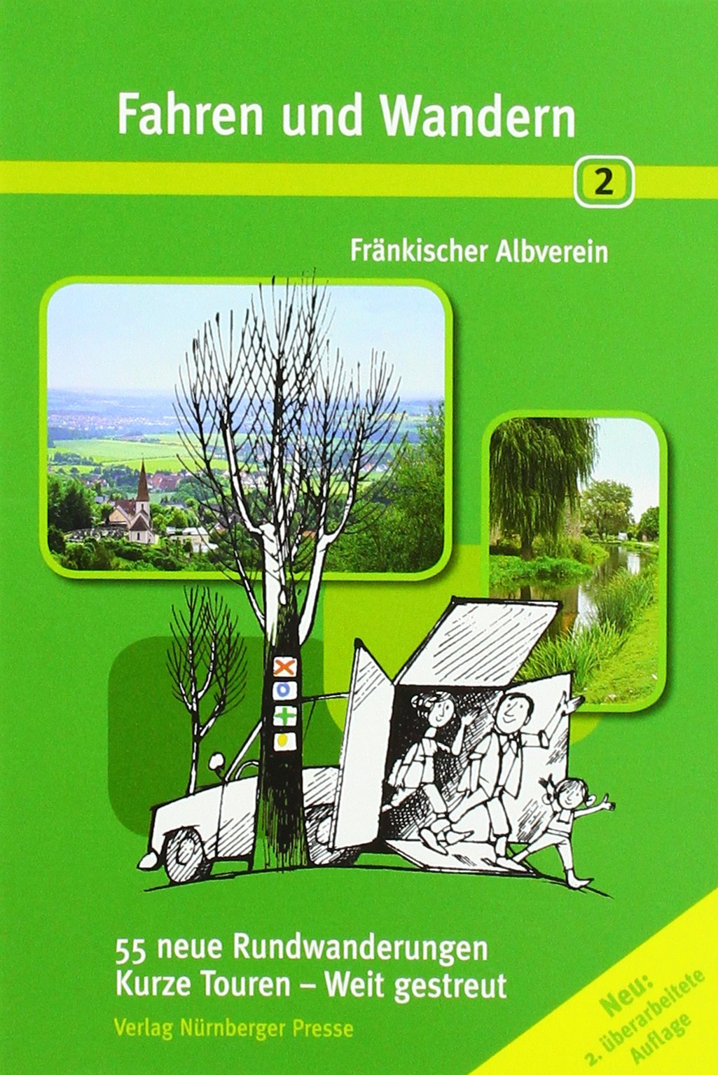 Fahren und Wandern 2: 55 neue Rundwanderungen. Kurze Touren - Weit gestreut Books