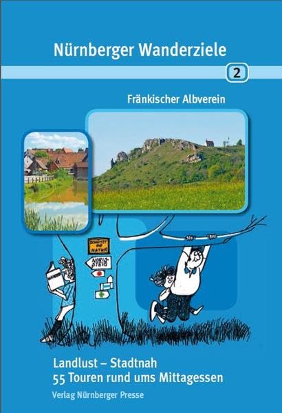 Nürnberger Wanderziele 2: Landlust - Stadtnah Leisure & Fun