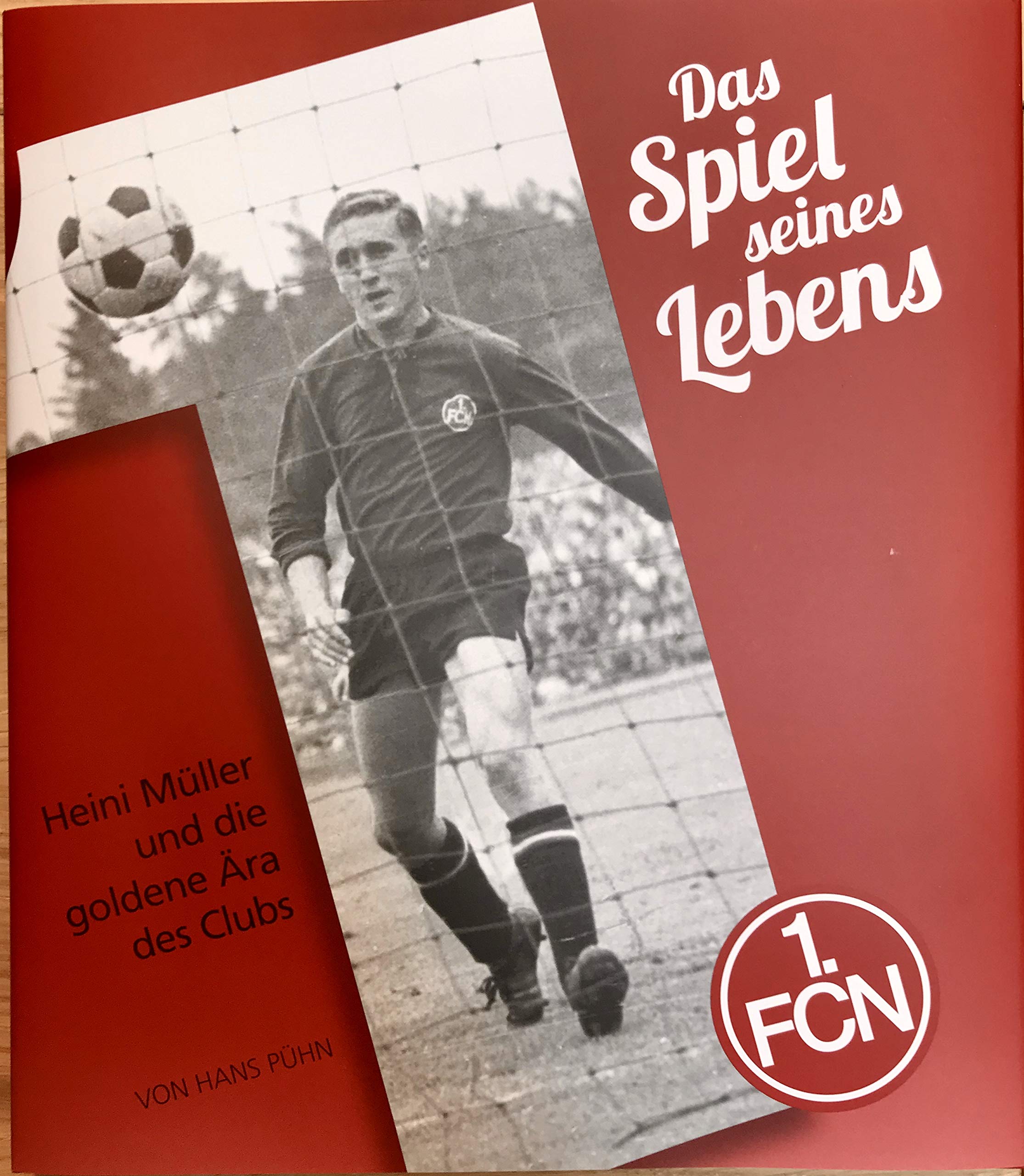 Das Spiel seines Lebens: Heini Müller und die goldene Ära des Clubs Politics & Society