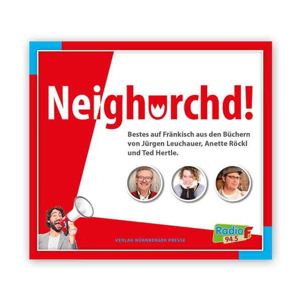 Neighorchd!: Bestes auf Fränkisch Books