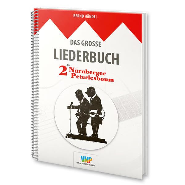 Das große Liederbuch der 2 Nürnberger Peterlesboum: 68 Lieder zum Nachsingen zur Pflege und Weitergabe fränkischer Humor- und Dialektkultur book