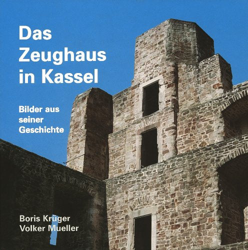 Das Zeughaus in Kassel: Bilder aus seiner Geschichte Books