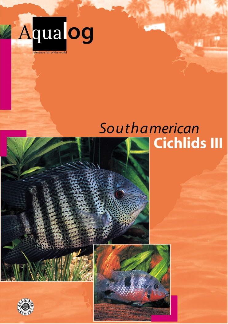 Aqualog, Bd.5, Southamerican Cichlids: Reference fish of the world. Text engl.-dtsch. (Aqualog. Reference fish of the world) Pets