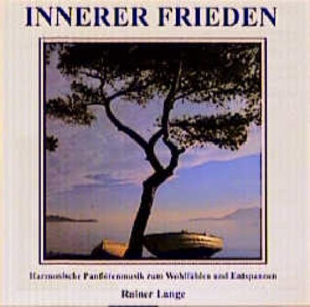 Innerer Frieden. CD. Harmonische Panflötenmusik zum Wohlfühlen und Entspannen. Arts & Music