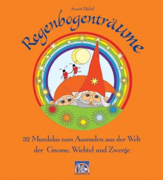 Regenbogenträume: 32 Mandalas zum Ausmalen aus der Welt der Gnome, Wichtel und Zwerge Non-fiction