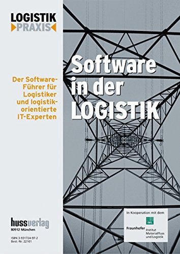Software in der Logistik: Grundlagen. Der Softwareführer für Logistiker und logistikorientierte IT-Experten Law