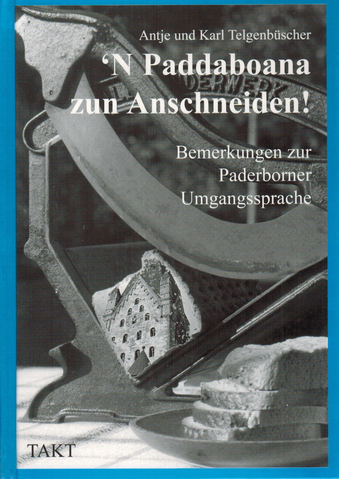 N Paddaboana zun Anschneiden: Bemerkungen zur Paderborner Umgangssprache Professional & Reference Books