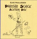Pariser Schick achtern Diek: Plattdeutsche Geschichten: Geschichten in plattdeutscher Sprache aus d. Lokalspitzen d. Hamburger Abendblattes Contemporary literature