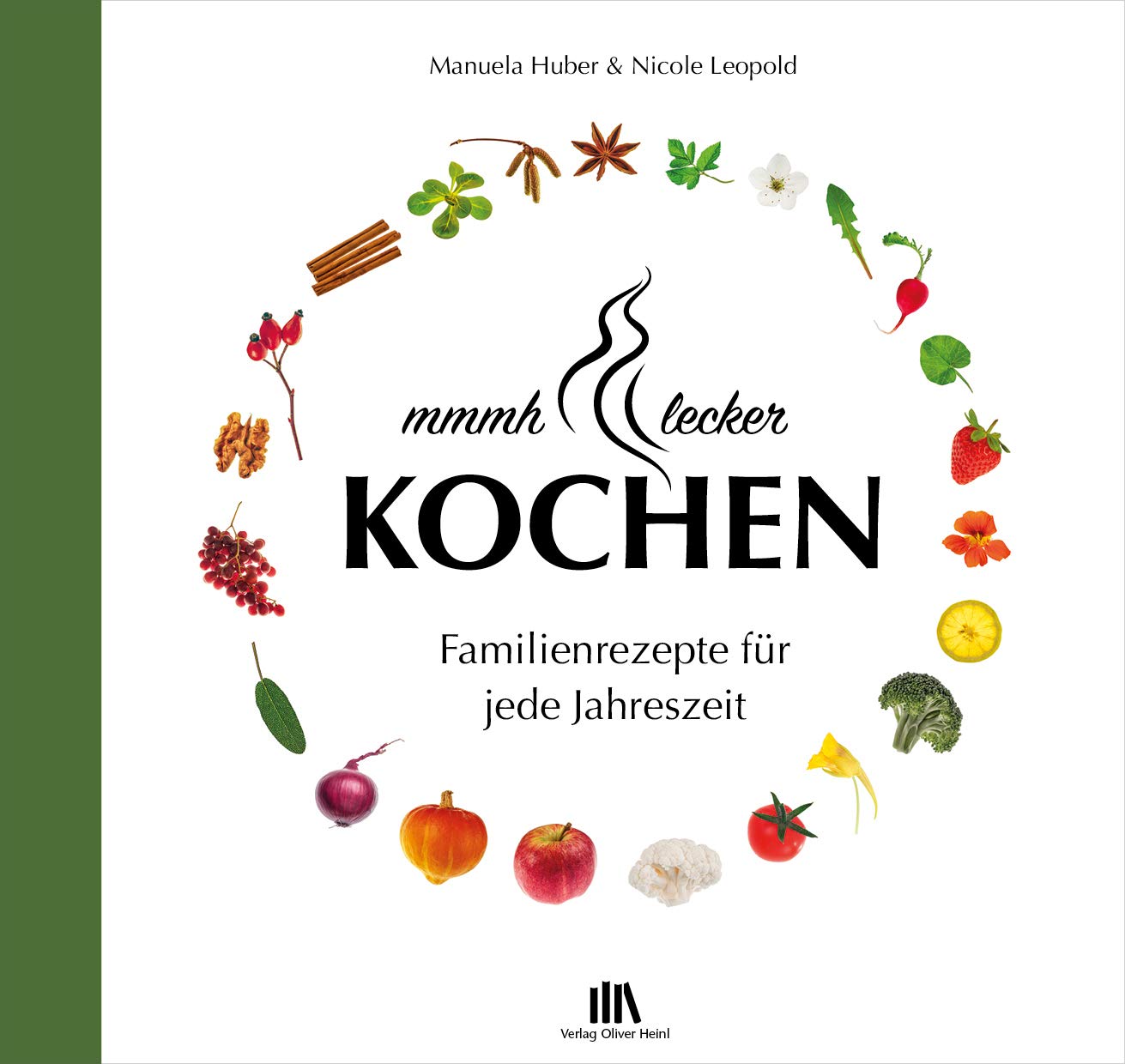 mmmh... lecker Kochen: Familienrezepte für jede Jahreszeit Cooking & Enjoying