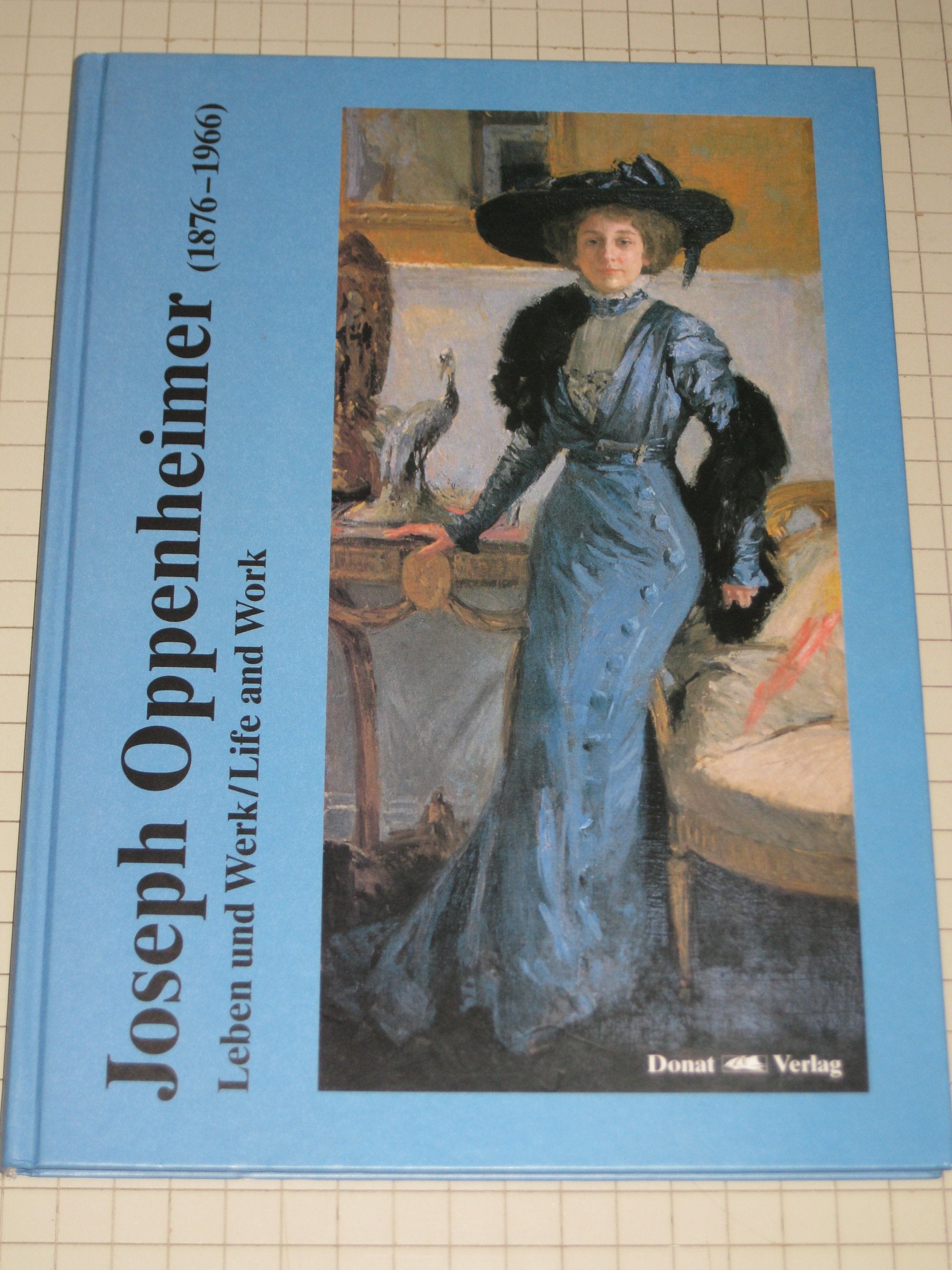 Joseph Oppenheimer (1876-1966): Leben und Werk /Life and Work Books