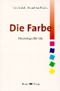 Die Farbe: Pyschologie für Alle Religion & Esotericism