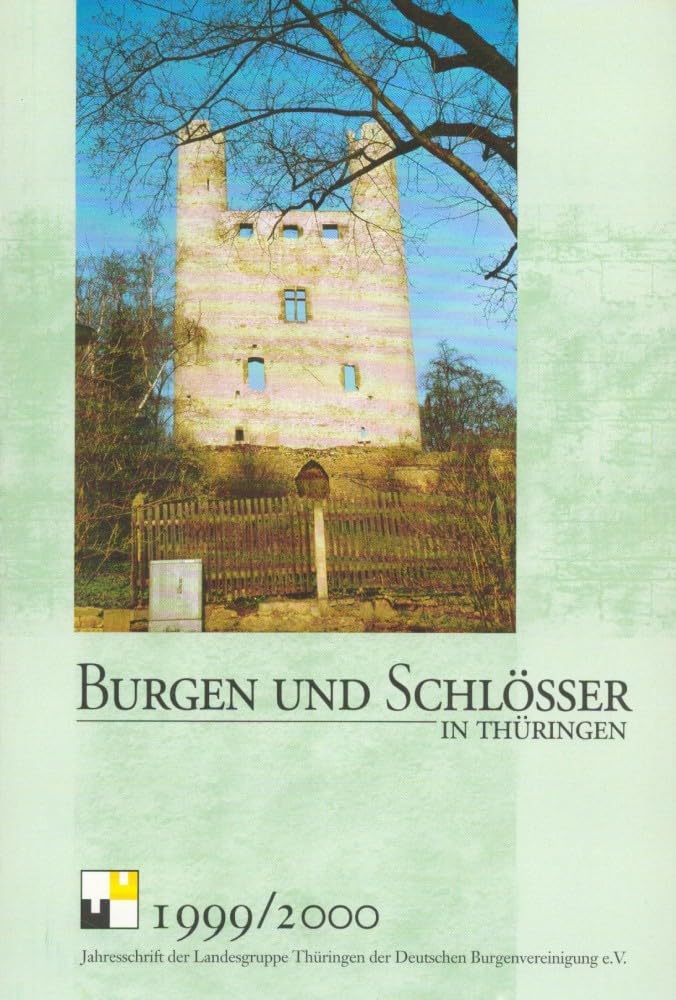 Burgen und Schlösser in Thüringen. Jahresschriften Architecture