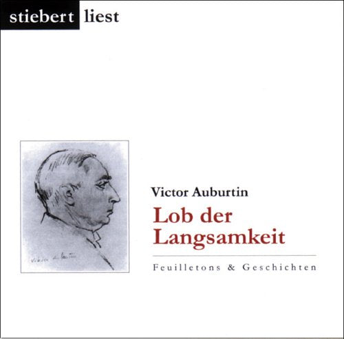 Lob der Langsamkeit: Geschichten und Feuilletons Contemporary literature