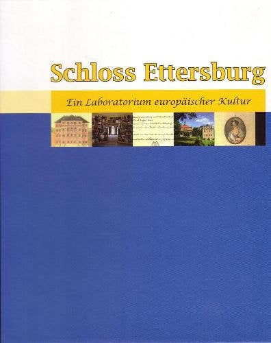 Schloss Ettersburg - Ein Laboratorium europäischer Kultur Books