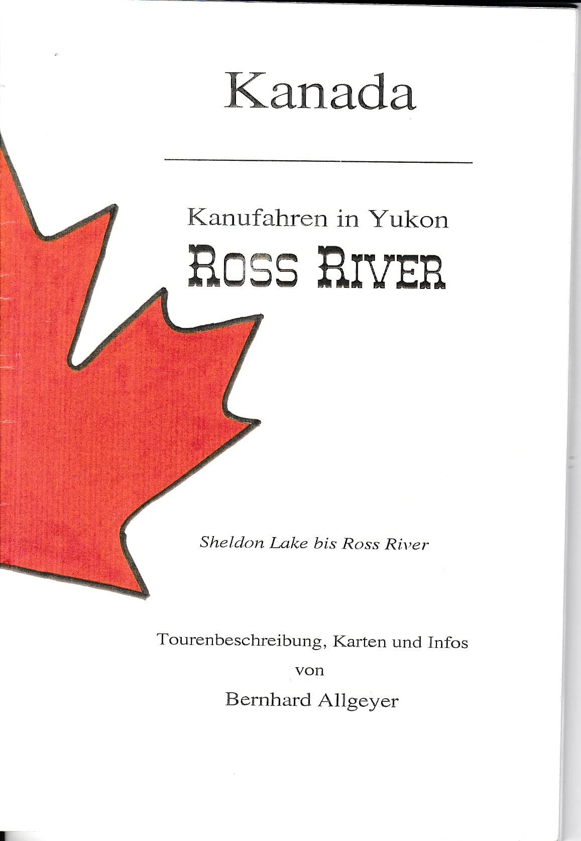 Kanada - Kanufahren in Yukon: Ross River: Sheldon Lake bis Ross River book