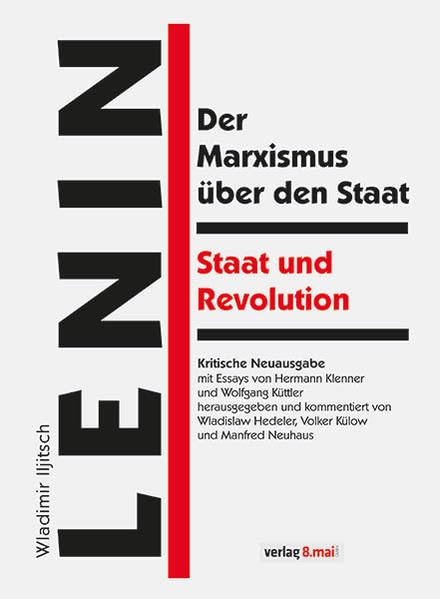 Der Marxismus über den Staat / Staat und Revolution: Kritische Neuausgabe Philosophy