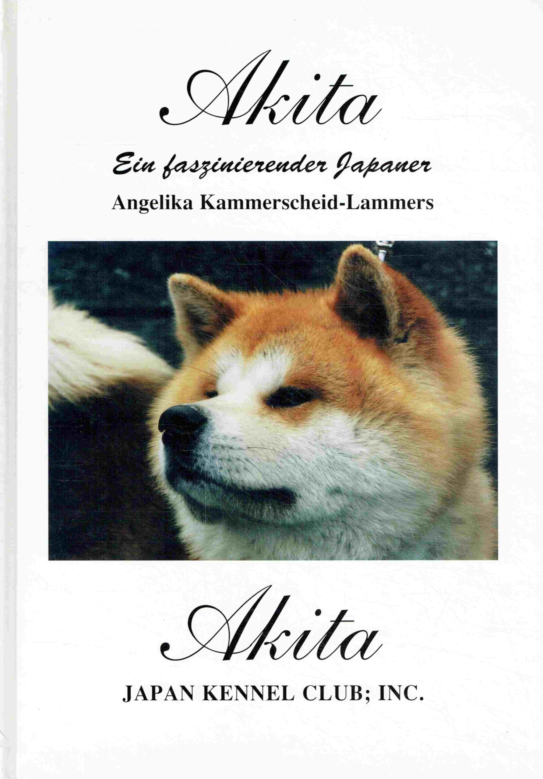 Akita: Teil 1: Akita. Teil 2: Akita, ein faszinierender Japaner Books