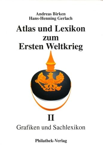 Atlas und Lexikon zum 1. Weltkrieg - Teil II:: Grafiken und Sachlexikon Politics & History