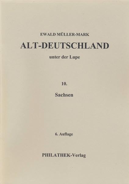 Alt-Deutschland unter der Lupe 10. Sachsen Politics & History