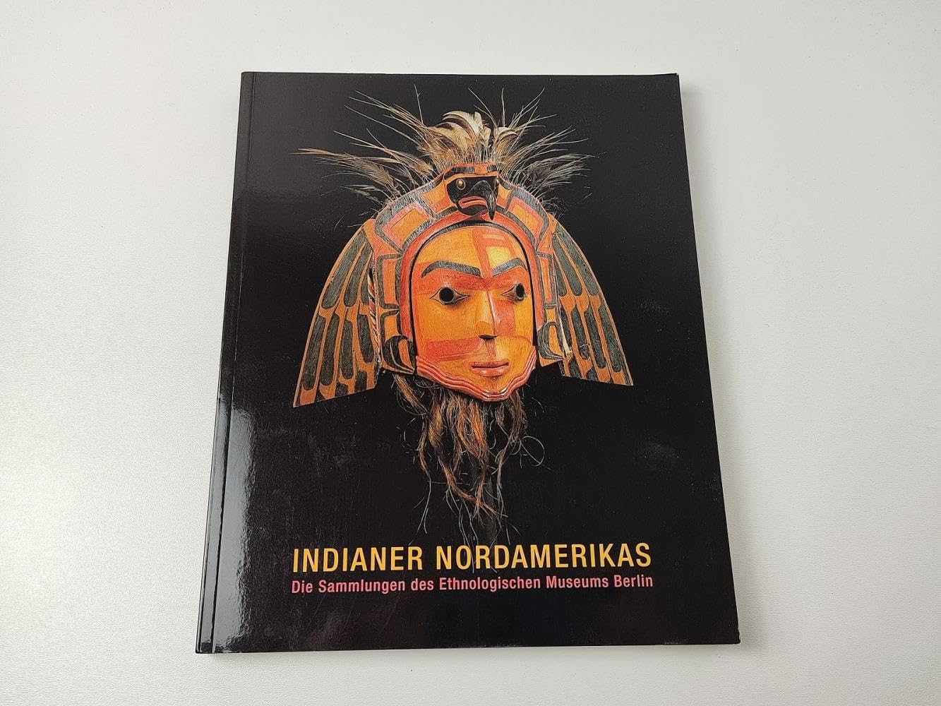 Indianer Nordamerikas. Die Sammlungen des Ethnologischen Museums Berlin: Die Sammlungen des Ethnologischen Museums Berlin. Katalog zur Ausstellung ab 25. November 1999 Law