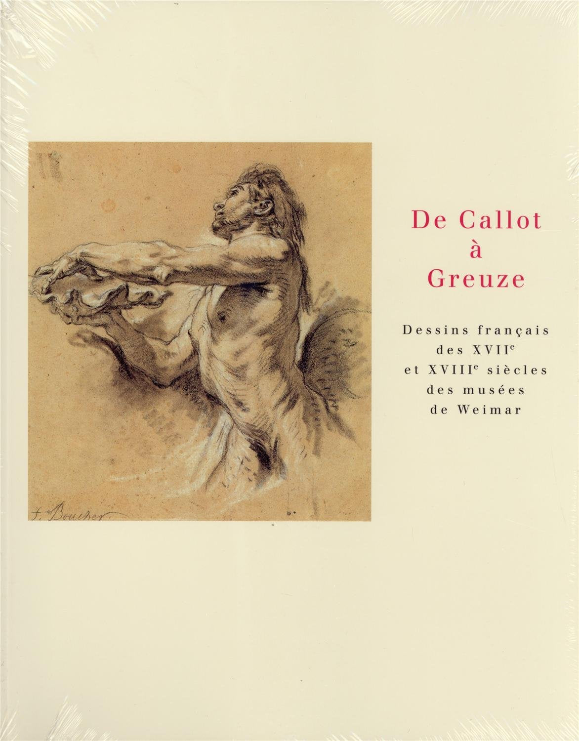 De Callot à Greuze: Dessins français des XVIIe et XVIIIe siècles des musées de Weimar book