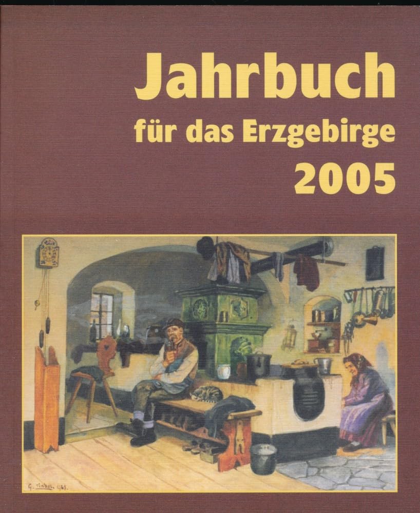 Jahrbuch für das Erzgebirge 2005 Memories