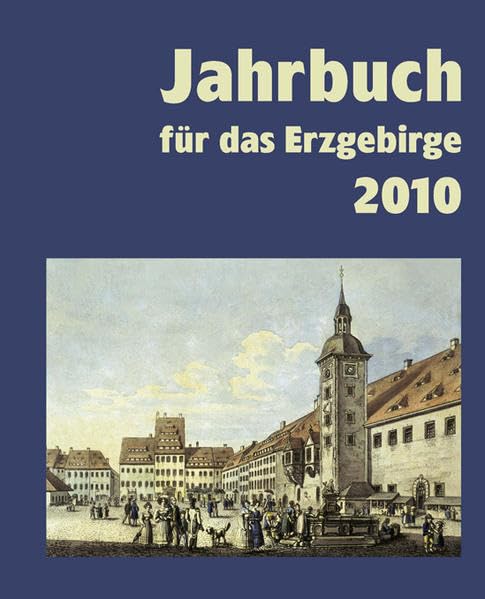 Jahrbuch für das Erzgebirge 2010 Reference Books