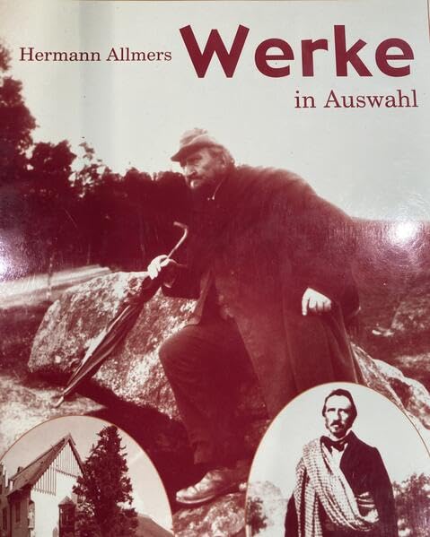 Hermann Allmers. Werke in Auswahl (Neue Reihe der Sonderveröffentlichungen der Männer vom Morgenstern) Books