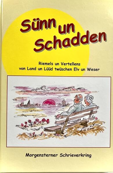 Sünn un Schadden: Riemels un Vertellens von Land un Lüüd twüschen Elv un Weser (Neue Reihe der Sonderveröffentlichungen der Männer vom Morgenstern) Contemporary literature Books