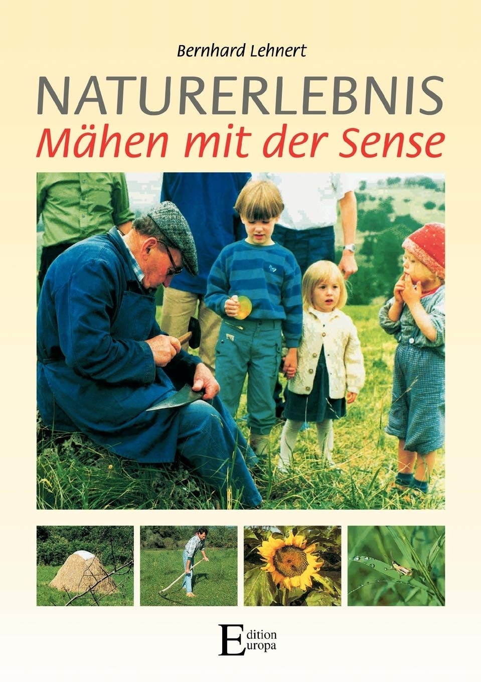 Naturerlebnis - Mähen mit der Sense book