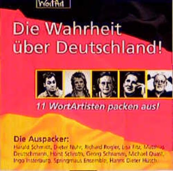 Die Wahrheit über Deutschland!, Audio-CDs, Tl.1, Elf Wortartisten packen aus!, 1 CD-Audio: 11 WortArtisten packen aus! Books