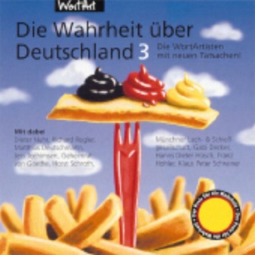 Die Wahrheit über Deutschland!, Audio-CDs, Tl.3, Die WortArtisten mit neuen Tatsachen! Leisure, Home & Garden