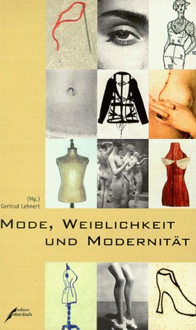 Mode, Weiblichkeit und Modernität Film, Art & Culture