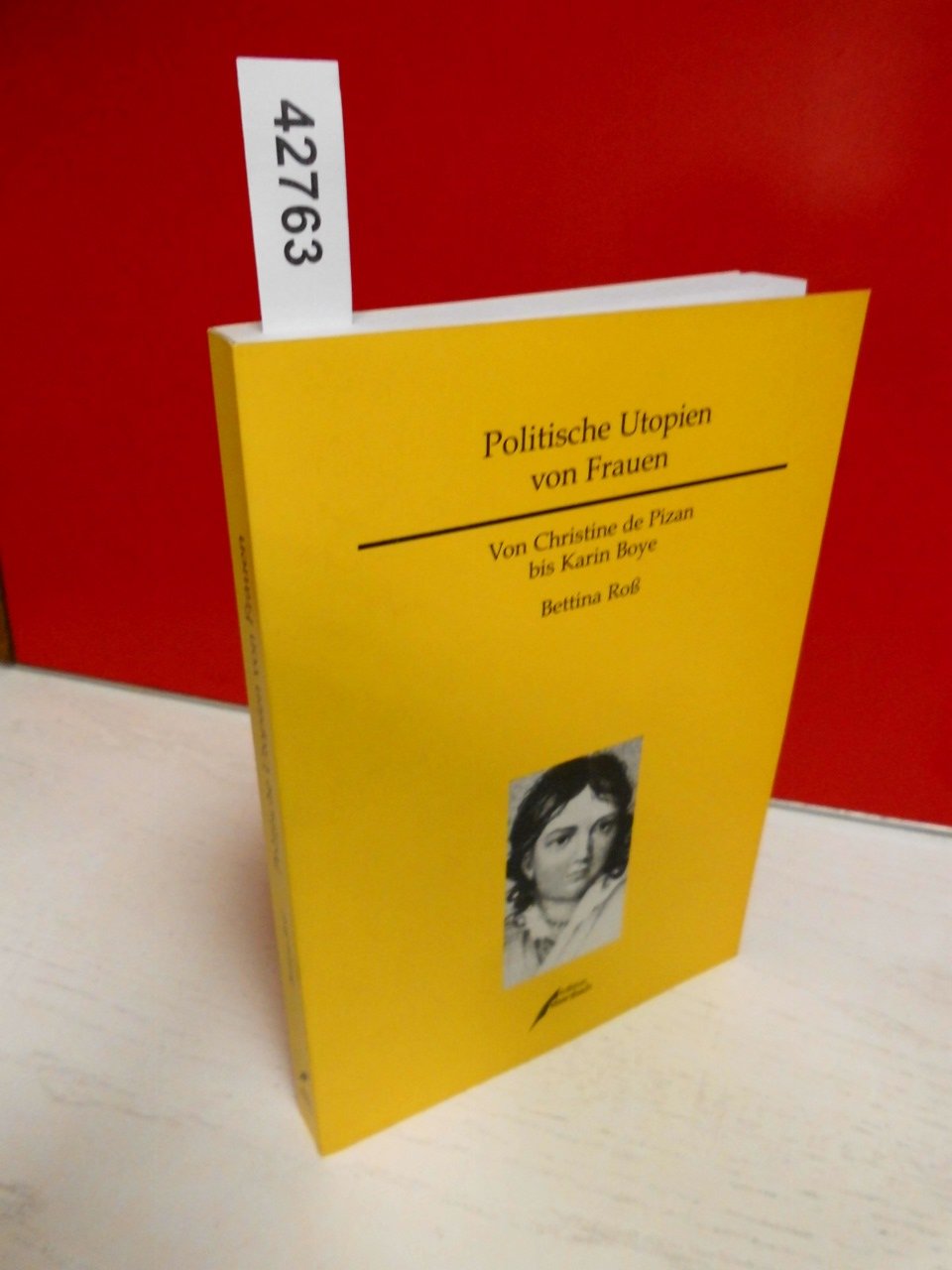 Politische Utopien von Frauen. Von Christine de Pizan bis Karin Boye: Von Christine de Pizan bis Karin Boye. Diss. Law