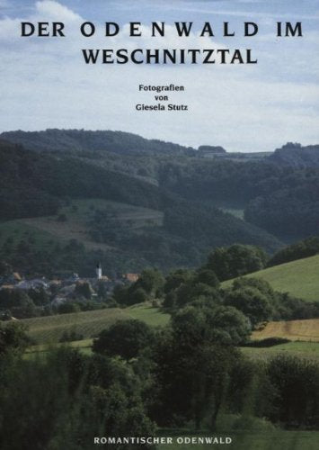 Der Odenwald im Weschnitztal. Romantischer Odenwald. Bildlegenden Dt. /Engl. /Franz. Books