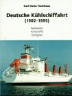 Deutsche Kühlschiffahrt (1902-1995): Reedereien, Kühlschiffe, Kühlgüter Leisure, Home & Garden
