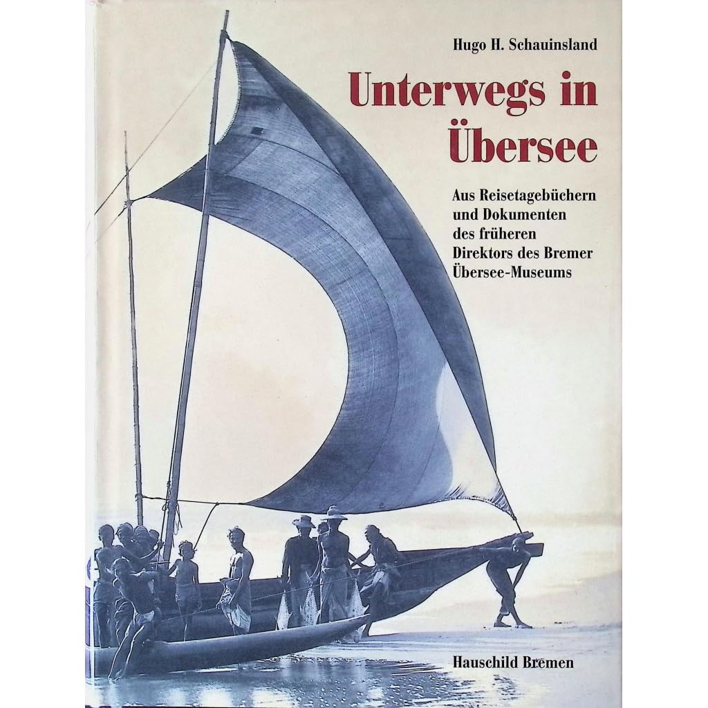 Unterwegs in Übersee: Aus Reisetagebüchern und Dokumenten des früheren Direktors des Übersee-Museums: Aus Reisetagebüchern und Dokumenten des früheren ... Lüderwaldt. Hrsg. v. Übersee-Museum Bremen Leisure, Home & Garden
