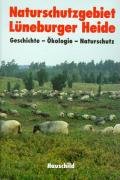 Naturschutzgebiet Lüneburger Heide: Geschichte, Ökologie, Naturschutz Natural Sciences