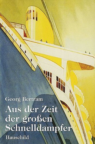 Aus der Zeit der grossen Schnelldampfer: Mit der Grösse wuchsen auch die Probleme. Eine Nachlese aus der Zeit der Passagierschiffahrt zwischen den ... der Passagierschiffahrt zwischen den Kriegen Leisure, Home & Garden