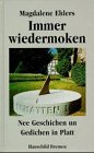 Immer wiedermoken. Nee Geschichten un Gedichen in Platt: Nee Geschichen un Gedichen in Platt Fiction