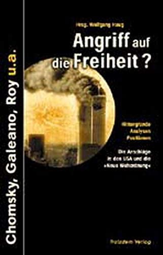 Angriff auf die Freiheit?: Hintergründe, Analysen, Positionen. Die Anschläge in den USA und die "Neue Weltordnung": Die Anschläge in den USA und die ... Chomsky, Eduardo Galeano, Arundhati Roy u. a. Law