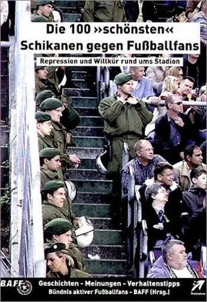 Die 100 "schönsten" Schikanen gegen Fußballfans Leisure & Fun
