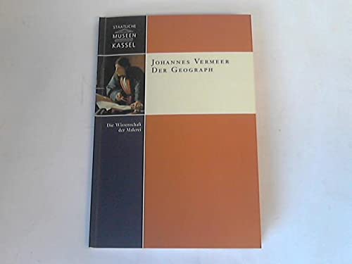 Johannes Vermeer - Der Geograph: Die Wissenschaft der Malerei (Museumslandschaft Hessen Kassel: Monographische Reihe) Film, Art & Culture